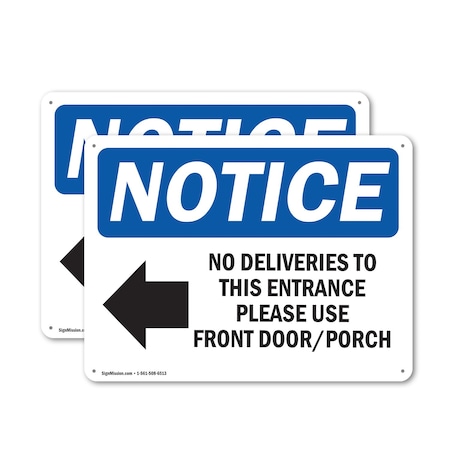 Signmission No Deliveries To This Entrance OSHA Notice Sign, Aluminum, 18in W x 12in L, 2PK OS-2PACK-NS-A-1218-L-14475